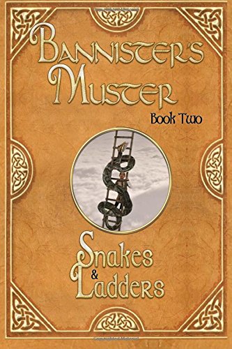 Snakes & Ladders: Bannister's Muster Book Two
