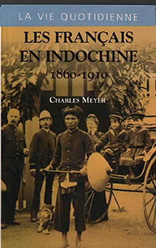 couverture de : Les Fran&ccedil;ais en Indochine 1860-1910