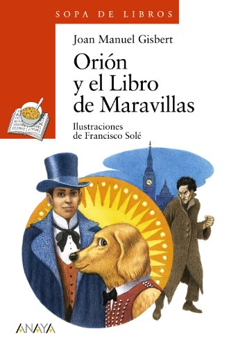 Orión y el libro de maravillas (literatura infantil (6 - 11 años) - sopa de libros)