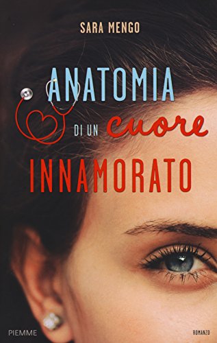 Anatomia di un cuore innamorato Anatomia di un cuore innamorato