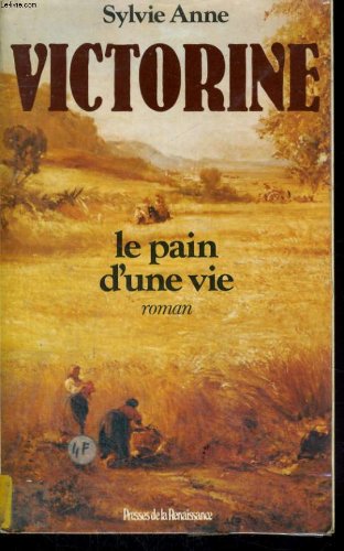Victorine ou le Pain d'une vie