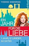 Image de Ein Jahr für die Liebe: 1 Jahr, 12 Länder, 50 Dates