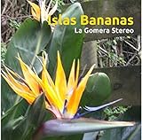 Image de Islas Bananas - La Gomera Stereo: Die Beruhigungspille für Gomera-Liebhaber Die Originaltöne aus dem Valle Gran Rey