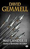 Waylander, Tome 2: Waylander II : Dans le Royaume du loup (réédition 30 ans)