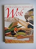 D'ici et d'ailleurs, recettes au wok