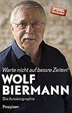 Image de Warte nicht auf bessre Zeiten!: Die Autobiographie