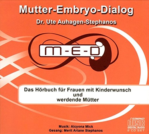 Download Mutter-Embryo-Dialog: Das Hörbuch für Frauen mit Kinderwunsch und werdende Mütter Download Mutter-Embryo-Dialog: Das Hörbuch für Frauen mit Kinderwunsch und werdende Mütter