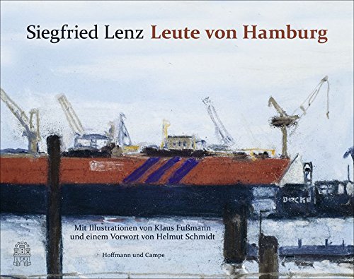 Download Leute von Hamburg: Mit Bildern von Klaus Fußmann und einem Vorwort von Helmut Schmidt