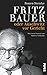 Fritz Bauer: oder Auschwitz vor Gericht by Ronen Steinke (2013-10-01) by 