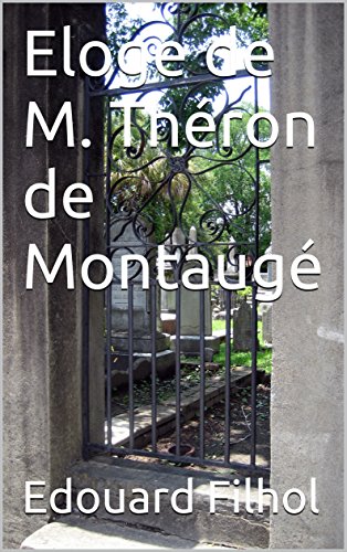 Eloge de M. Théron de Montaugé