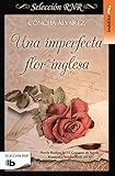  Una imperfecta flor inglesa (B DE BOLSILLO)