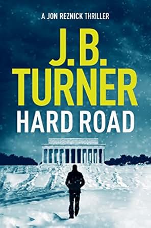 Hard Road Jon Reznick Thriller Series Book 1 Ebook J B