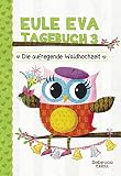 Eule Eva Tagebuch 3 - Kinderbücher ab 6-8 Jahre (Erstleser Mädchen) by