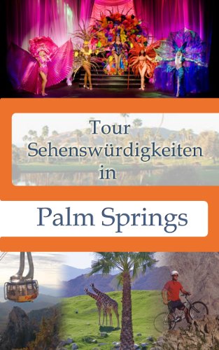 Download Tour Sehenswürdigkeiten In Palm Springs (Tour Sehenswürdigkeiten In ...)