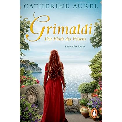 GRIMALDI Der Fluch des Felsens: Historischer Roman GRIMALDI Der Fluch des Felsens: Historischer Roman