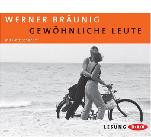 Gewöhnliche Leute: Lesung. Mit Bonustrack: Originallesung von Werner Bräunig