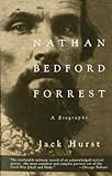 Nathan Bedford Forrest: A Biography (Vintage Civil War Library) (English Edition) by 