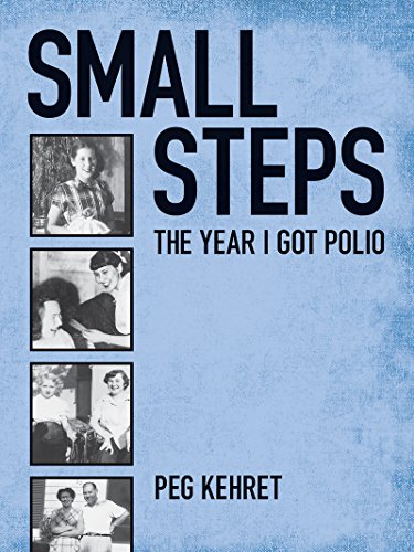 Small Steps: The Year I Got Polio (English Edition)