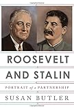 Front cover for the book Roosevelt and Stalin: Portrait of a Partnership by Susan Butler