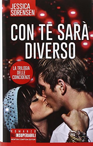 Con te sarà diverso. La trilogia delle coincidenze Con te sarà diverso. La trilogia delle coincidenze
