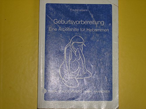 Preisvergleich Produktbild Geburtsvorbereitung. Eine Arbeitshilfe für Hebammen