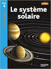 Amazonfr Le Système Solaire Niveau 4 Tous Lecteurs