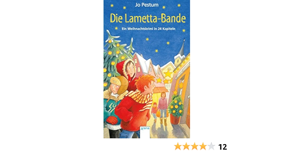 Die Lametta Bande Ein Weihnachtskrimi In 24 Kapiteln Amazon De Pestum Jo Althaus Lisa Bucher