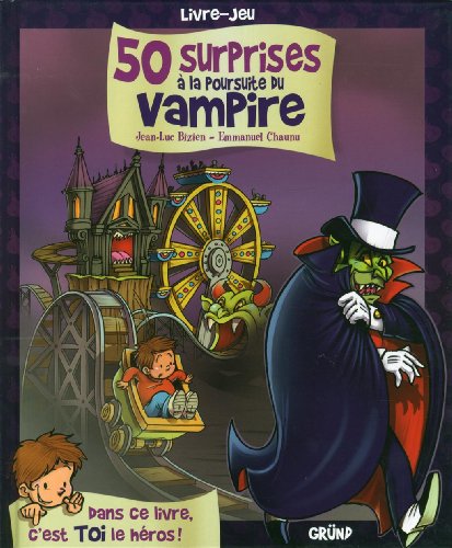 couverture de : 50 surprises &agrave; la poursuite du vampire