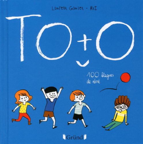 couverture de : Toto, 100 blagues de r&eacute;cr&eacute;