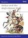 Arthur and the Anglo-Saxon Wars: Anglo-Celtic Warfare, A.D.410-1066 (Men-at-Arms, Band 154) by David Nicolle, Angus McBride