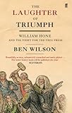 Image de The Laughter of Triumph: William Hone and the Fight for the Free Press