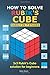 Produktbild How to solve Rubik's Cube easily in seven stages: 3x3 Rubik’s Cube solution for beginners