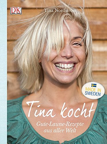 Download Tina kocht: Gute-Laune-Rezepte aus aller Welt Download Tina kocht: Gute-Laune-Rezepte aus aller Welt