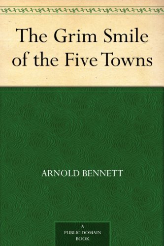 The Grim Smile of the Five Towns (English Edition) livre