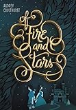 Of Fire and Stars (English Edition) by