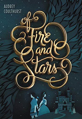 Of Fire and Stars (English Edition)