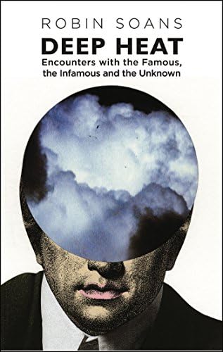 Deep Heat: Encounters with the famous, the infamous and the unknown (Oberon Modern Playwrights)