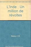 L'Inde : Un million de révoltes