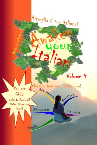 Risveglia il tuo Italiano! Awaken Your Italian! - Volume 4 (Italian Edition) livre