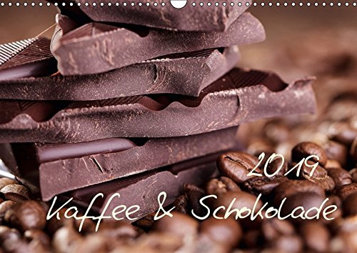 Kaffee & Schokolade (Wandkalender 2019 DIN A3 quer): Ein schöner Kalender - Schoko und Kaffee (Monatskalender, 14 Seiten ) (CALVENDO Lifestyle)
