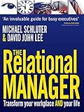 The Relational Manager: Transform Your Workplace and Your Life (English Edition) by