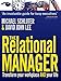 The Relational Manager: Transform Your Workplace and Your Life (English Edition) by
