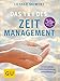 Das 1x1 des Zeitmanagement: Zeiteinteilung, Selbstbestimmung, Lebensbalance by Lothar Seiwert