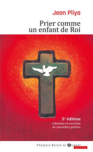 Prier comme un enfant de roi en ligne Prier comme un enfant de roi en ligne
