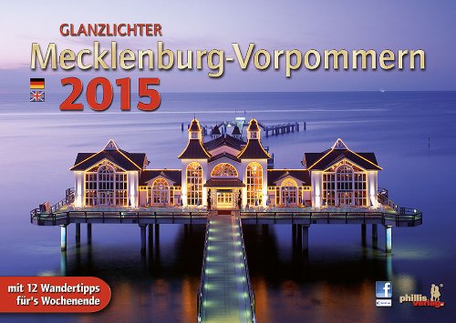 Glanzlichter Mecklenburg-Vorpommern 2015: mit Texten + Wandertipps für`s Wochende