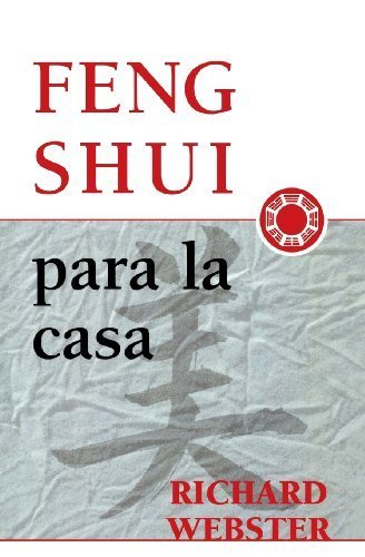 Feng Shui para la casa (Spanish Feng Shui Series) (Spanish Edition) by Richard Webster (2002-09-08) en ligne Feng Shui para la casa (Spanish Feng Shui Series) (Spanish Edition) by Richard Webster (2002-09-08) en ligne