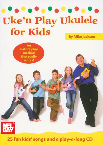 Download Mike Jackson Uke'N Play Ukulele For Kids (Book & CD)