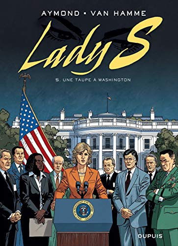 Lady S, tome 5 : Une taupe à Washington by Van Hamme Jean
