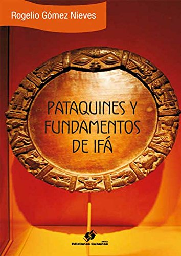 Pataquines y fundamentos de IFÁ por Rogelio Gómez Nieves