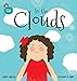 In the Clouds: An illustrated book for kids about a magical journey (Lucy's World, Band 1) by Gilberto Mariscal